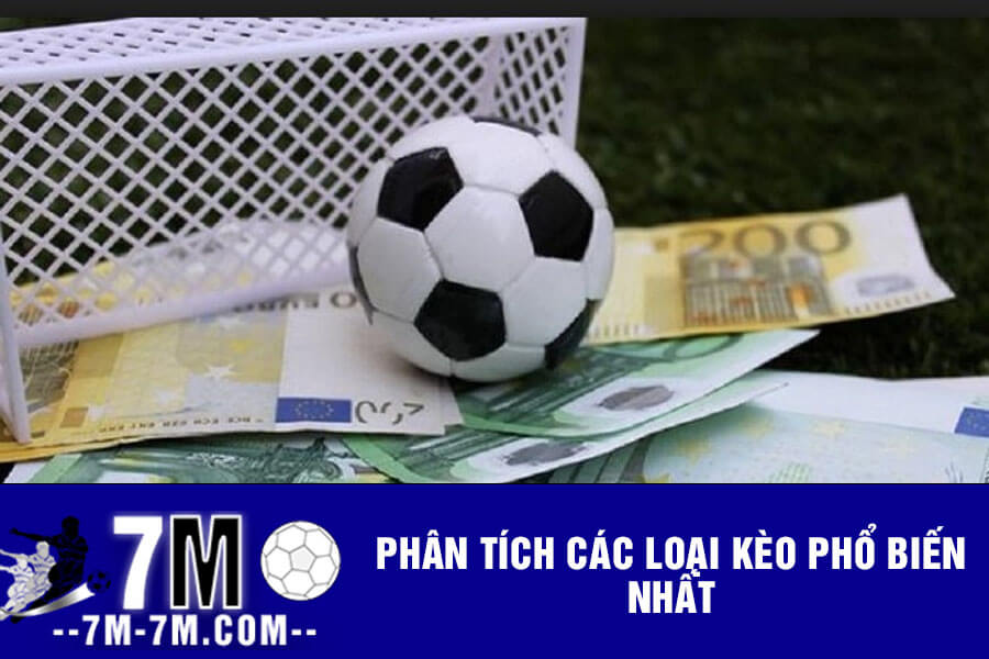 Phân tích các loại kèo phổ biến nhất