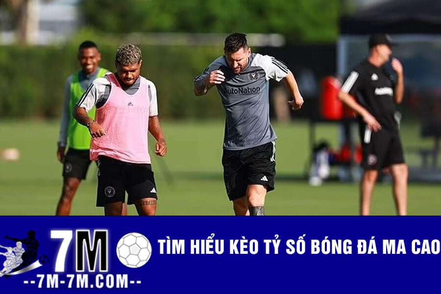 Tìm hiểu kèo Tỷ số bóng đá Ma Cao