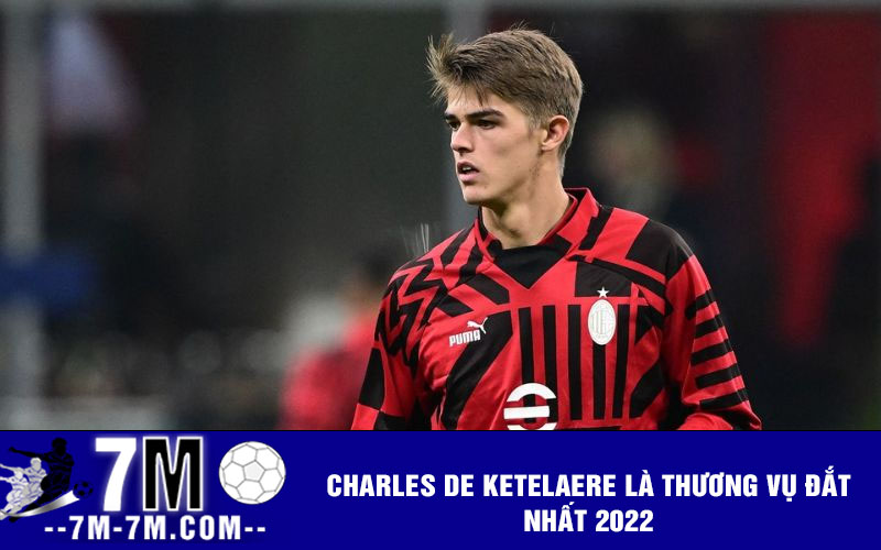 Charles De Ketelaere là thương vụ đắt nhất 2022