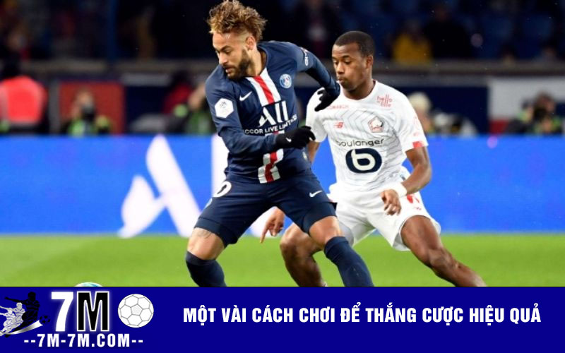 Một vài cách chơi để thắng cược hiệu quả