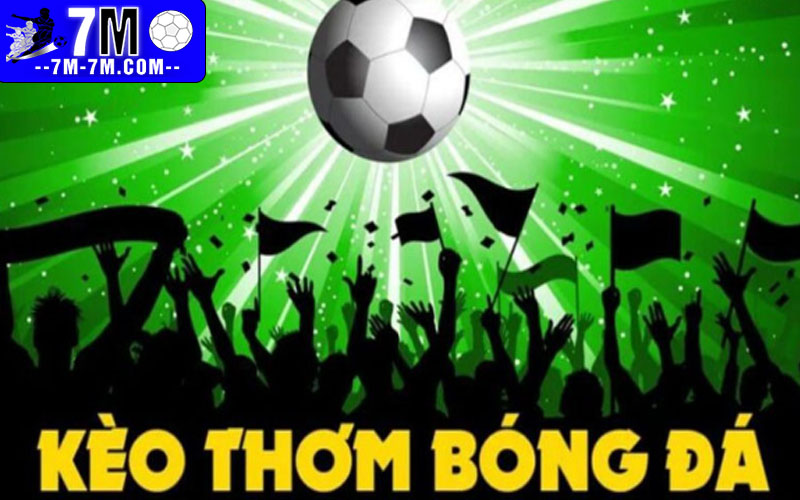 Kèo thơm trong bóng đá