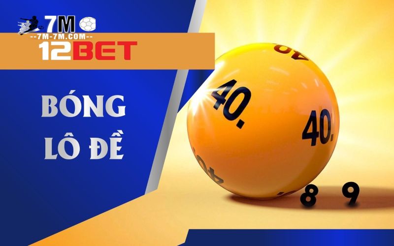 Bóng lô đề là gì?