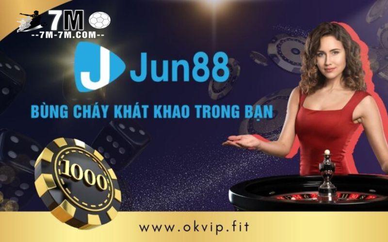 Jun88 - Bùng cháy trong mắt bạn
