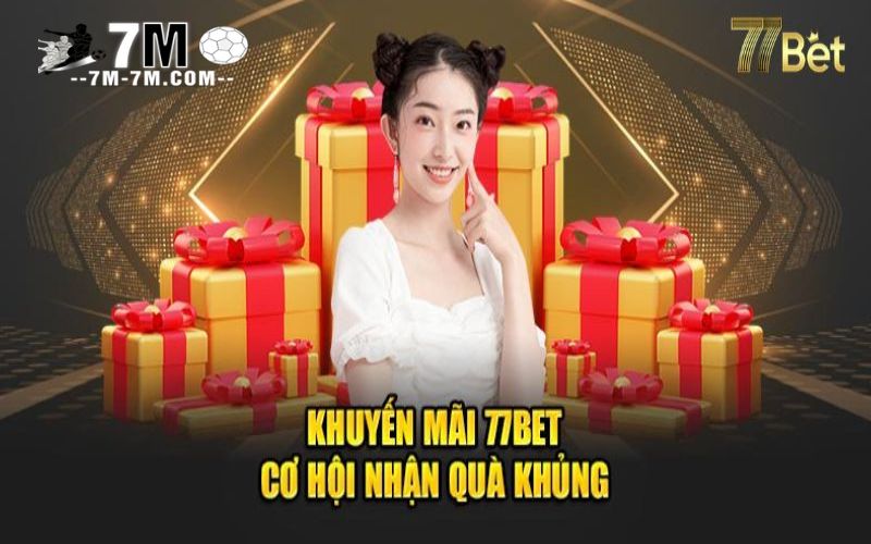 Tìm hiểu và nhận thưởng không giới hạn với khuyến mãi 77bet