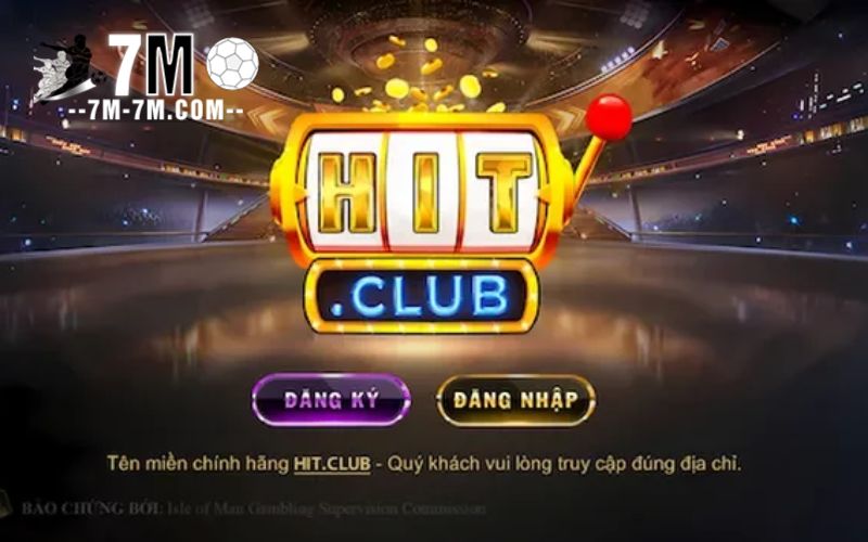 Tìm hiểu địa chỉ giải trí trực tuyến Hit Club