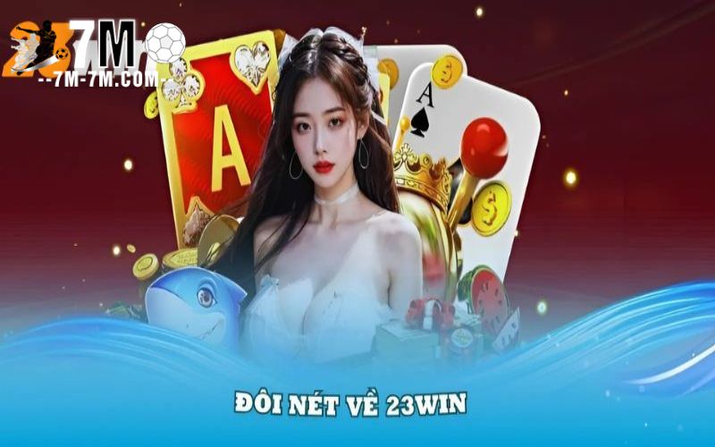 Giới thiệu về nhà cái 23win