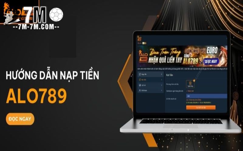 Cách nạp tiền tại Alo789 để nhận khuyến mãi