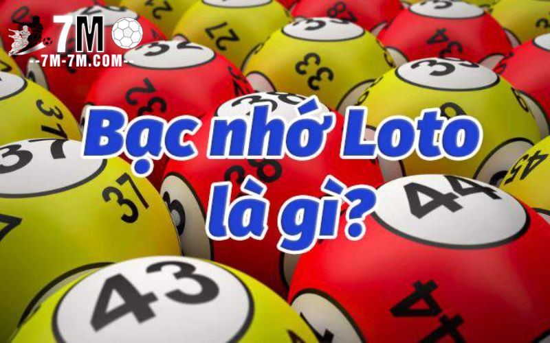 Bạc nhớ lô câm là gì?