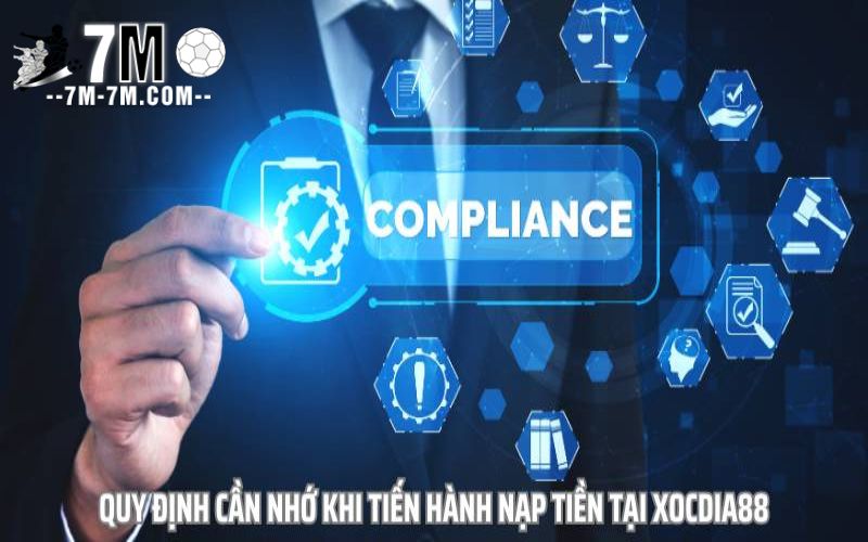 Quy định cần nhớ khi tiến hành nạp tiền tại Xocdia88