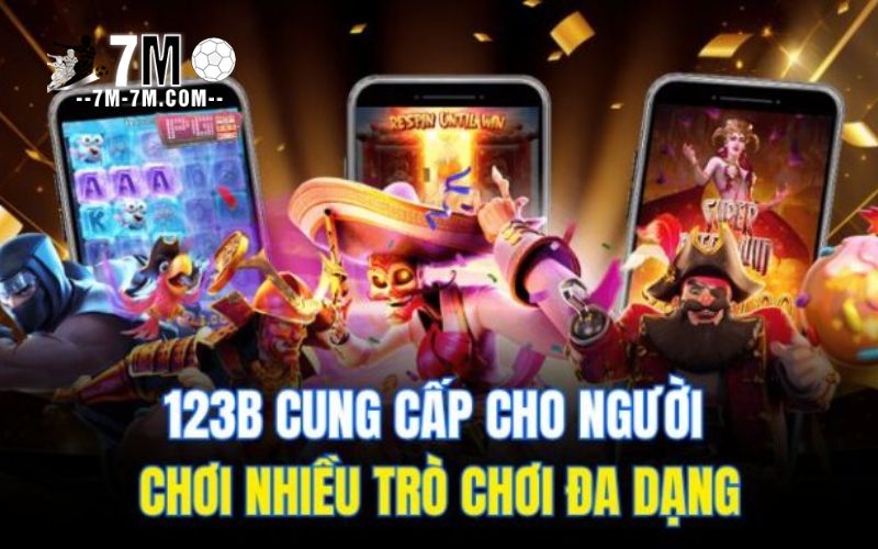 123 b – Nền tảng giải trí trực tuyến đẳng cấp