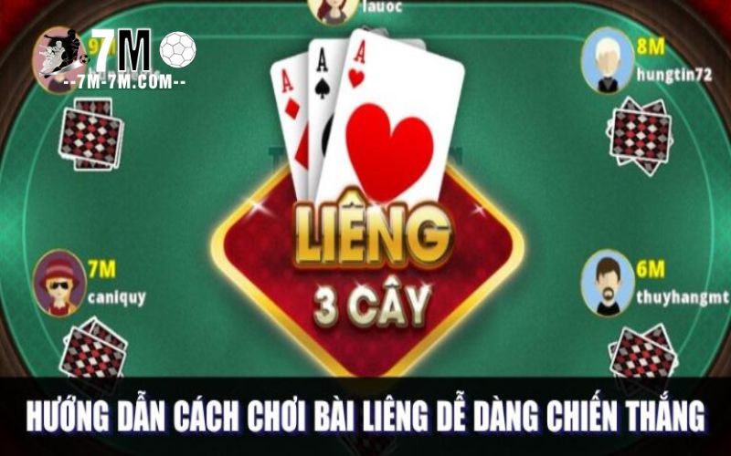 Hướng dẫn cách chơi bài Liêng dễ dàng chiến thắng